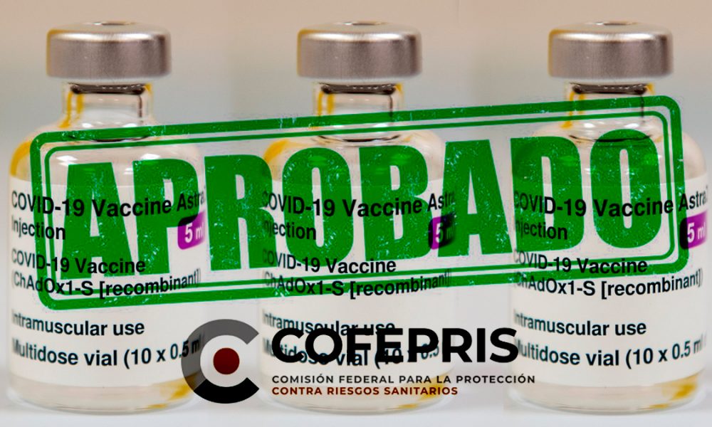 COFEPRIS aprobó el uso de emergencia de la vacuna de AstraZeneca contra COVID-19